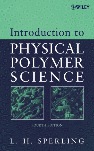 E-knjiga Introduction to Physical Polymer Science Leslie H. Sperling