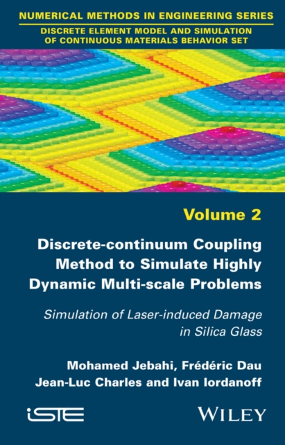 E-knjiga Discrete-continuum Coupling Method to Simulate Highly Dynamic Multi-scale Problems Mohamed Jebahi