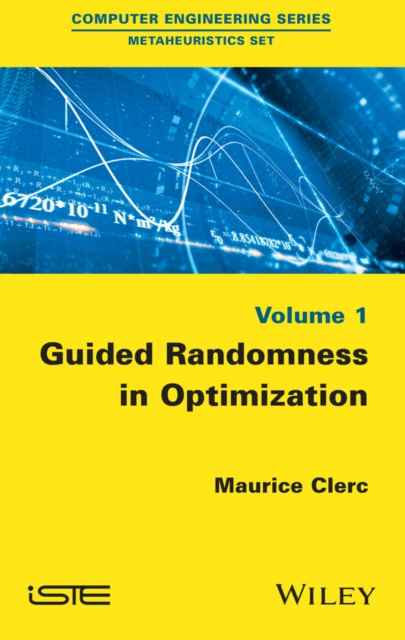 E-kniha Guided Randomness in Optimization, Volume 1 Maurice Clerc