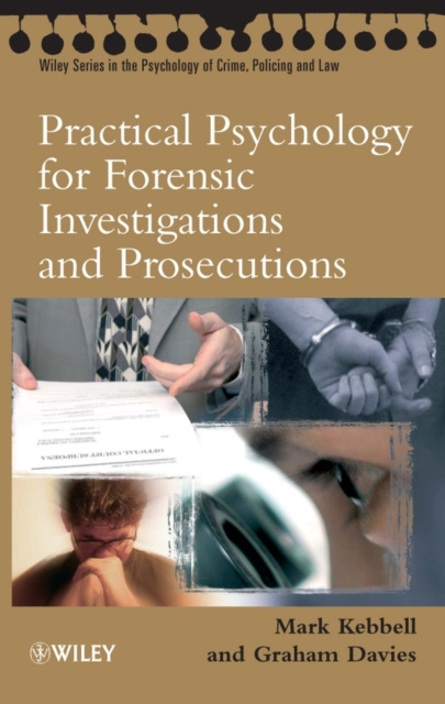 E-kniha Practical Psychology for Forensic Investigations and Prosecutions Mark R. Kebbell