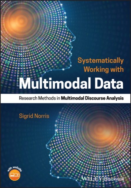 E-book Systematically Working with Multimodal Data Sigrid Norris