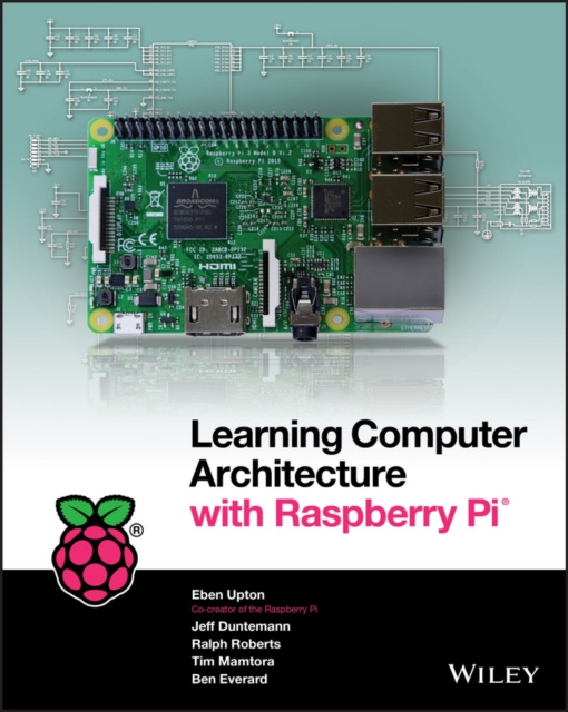 E-könyv Learning Computer Architecture with Raspberry Pi Eben Upton