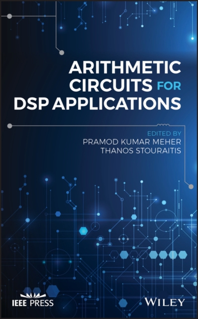 E-knjiga Arithmetic Circuits for DSP Applications Pramod Kumar Meher