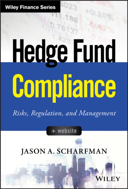E-book Hedge Fund Compliance Jason A. Scharfman