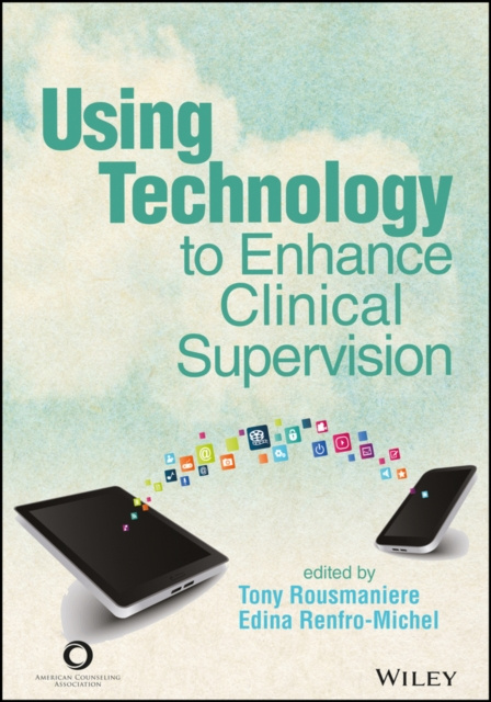 E-kniha Using Technology to Enhance Clinical Supervision Tony Rousmaniere