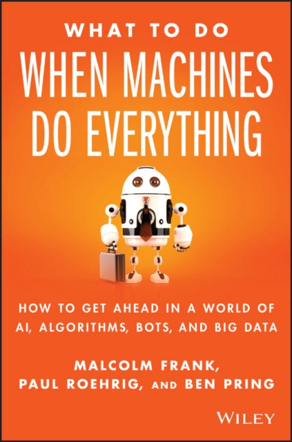 E-Book What To Do When Machines Do Everything Malcolm Frank
