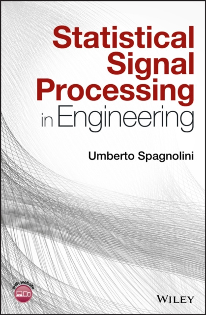E-knjiga Statistical Signal Processing in Engineering Umberto Spagnolini