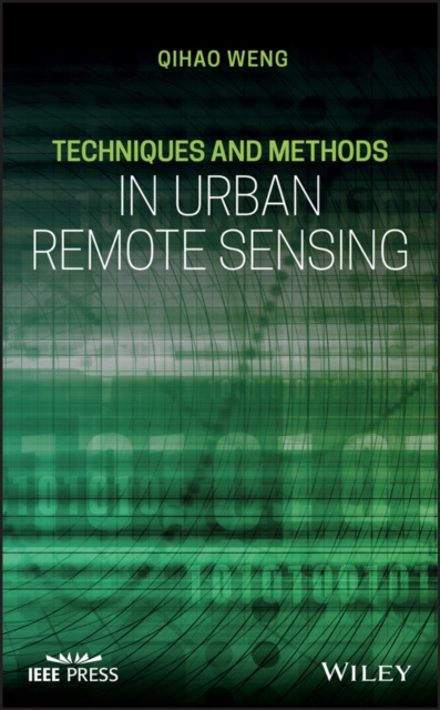 E-knjiga Techniques and Methods in Urban Remote Sensing Qihao Weng
