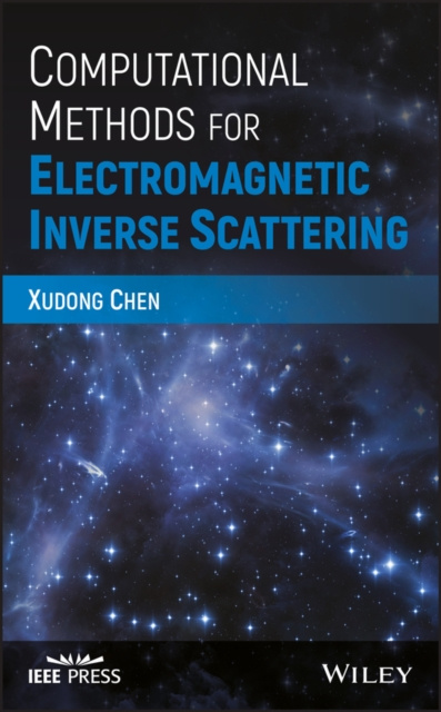 E-knjiga Computational Methods for Electromagnetic Inverse Scattering Xudong Chen