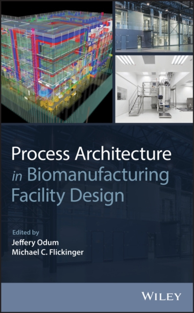 E-book Process Architecture in Biomanufacturing Facility Design Jeffery Odum