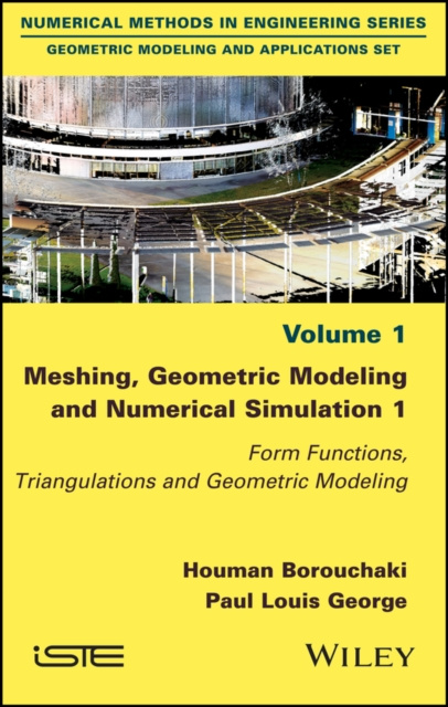 E-knjiga Meshing, Geometric Modeling and Numerical Simulation 1 Houman Borouchaki