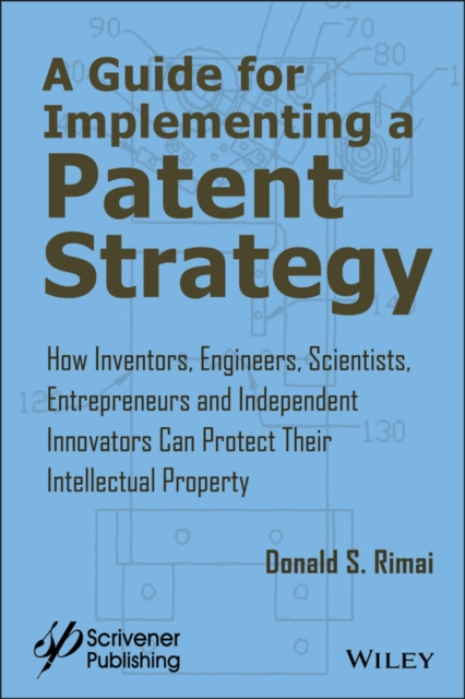 E-book Guide for Implementing a Patent Strategy Donald S. Rimai