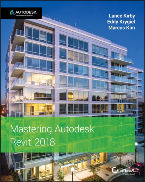 E-book Mastering Autodesk Revit 2018 Lance Kirby