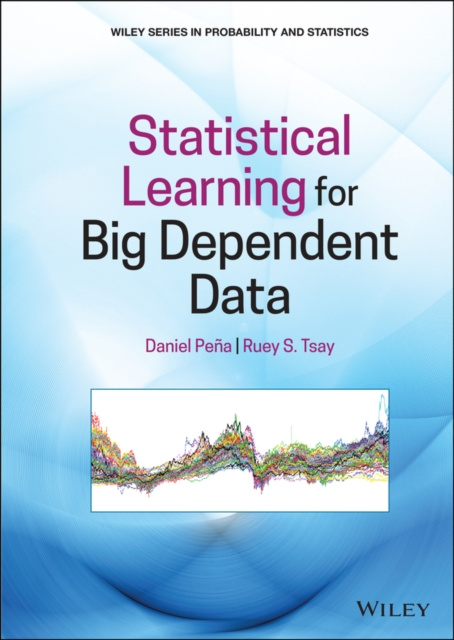 E-knjiga Statistical Learning for Big Dependent Data Daniel Pe&ntilde;a