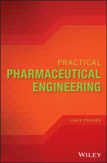 E-knjiga Practical Pharmaceutical Engineering Gary Prager