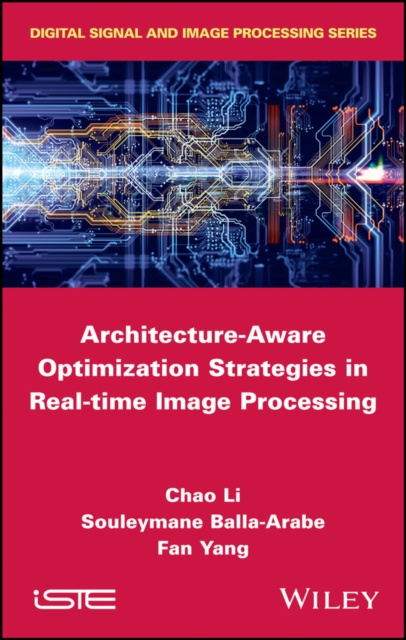 E-book Architecture-Aware Optimization Strategies in Real-time Image Processing Chao Li