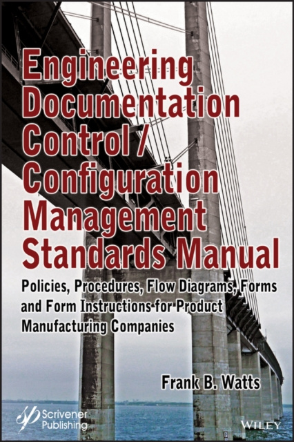 E-knjiga Engineering Documentation Control / Configuration Management Standards Manual Frank B. Watts