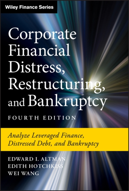 E-Book Corporate Financial Distress, Restructuring, and Bankruptcy Edward I. Altman