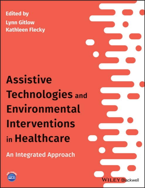 E-knjiga Assistive Technologies and Environmental Interventions in Healthcare Kathleen Flecky