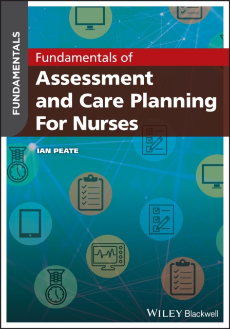 E-kniha Fundamentals of Assessment and Care Planning for Nurses Ian Peate