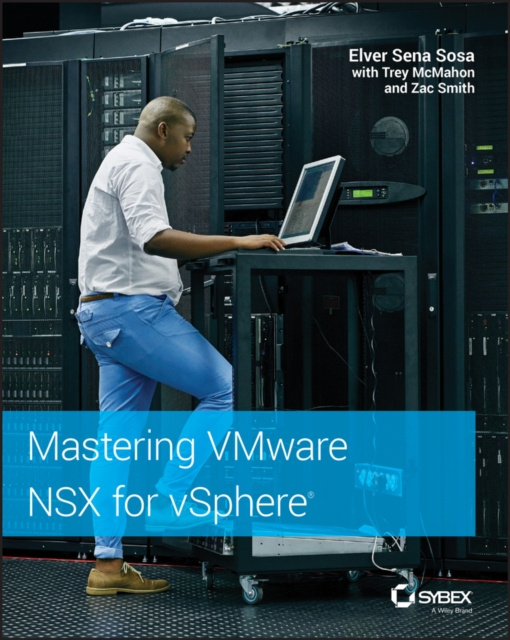 E-kniha Mastering VMware NSX for vSphere Elver Sena Sosa