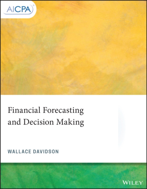 E-kniha Financial Forecasting and Decision Making Wallace Davidson III Davidson