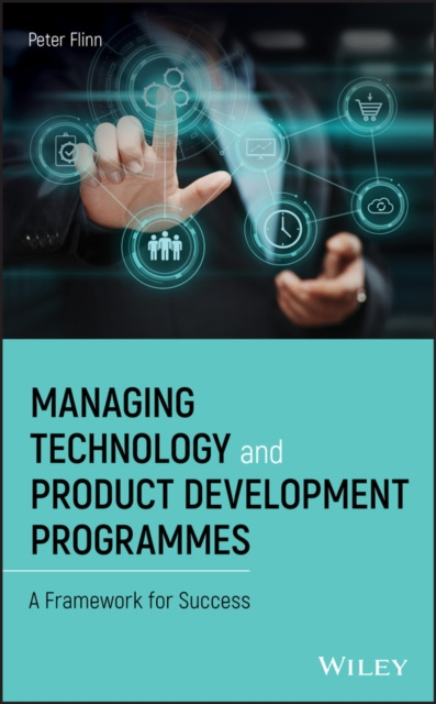 E-knjiga Managing Technology and Product Development Programmes Peter Flinn
