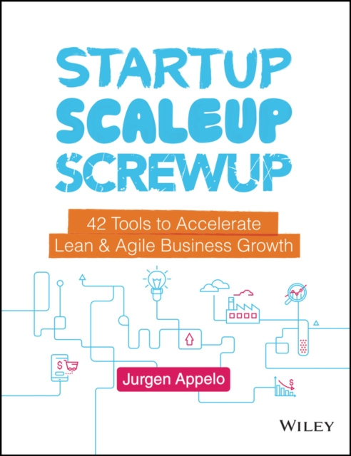 E-kniha Startup, Scaleup, Screwup Jurgen Appelo