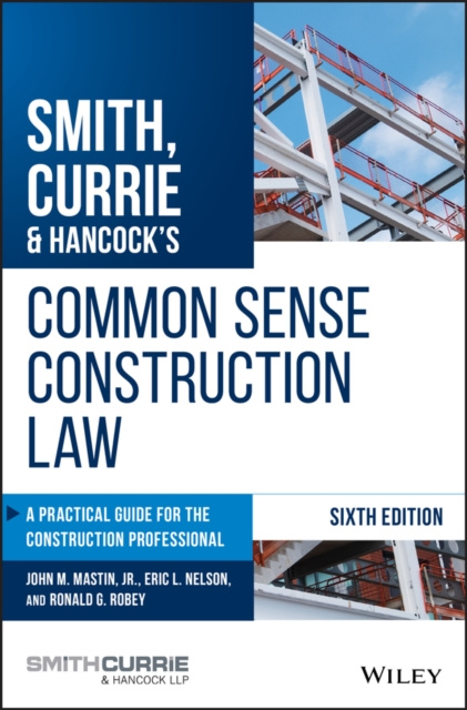 E-kniha Smith, Currie & Hancock's Common Sense Construction Law Eric L. Nelson