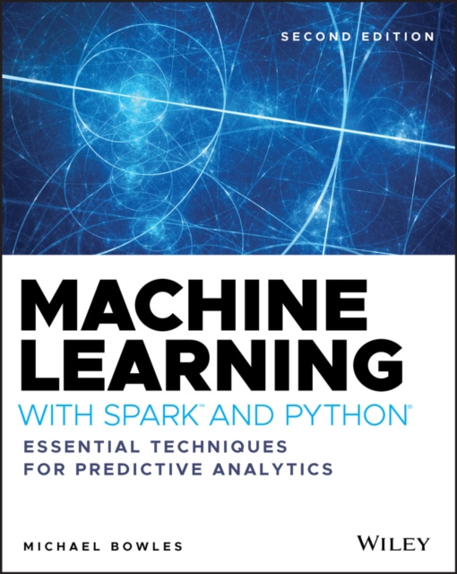 E-knjiga Machine Learning with Spark and Python Michael Bowles