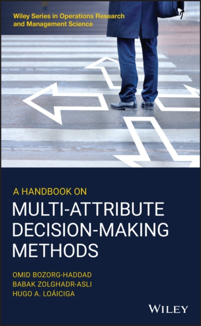 E-Book Handbook on Multi-Attribute Decision-Making Methods Babak Zolghadr-Asli