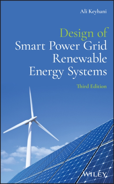E-knjiga Design of Smart Power Grid Renewable Energy Systems Ali Keyhani