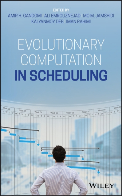 E-book Evolutionary Computation in Scheduling Amir H. Gandomi