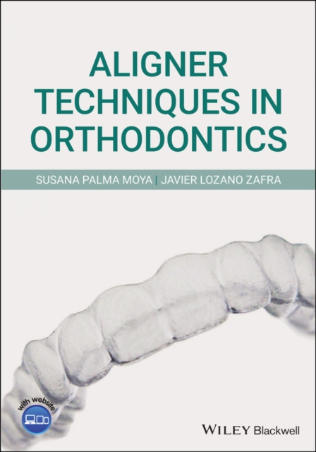 E-kniha Aligner Techniques in Orthodontics Susana Palma Moya