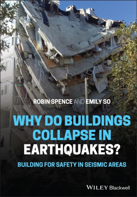 E-book Why Do Buildings Collapse in Earthquakes? Building for Safety in Seismic Areas Robin Spence