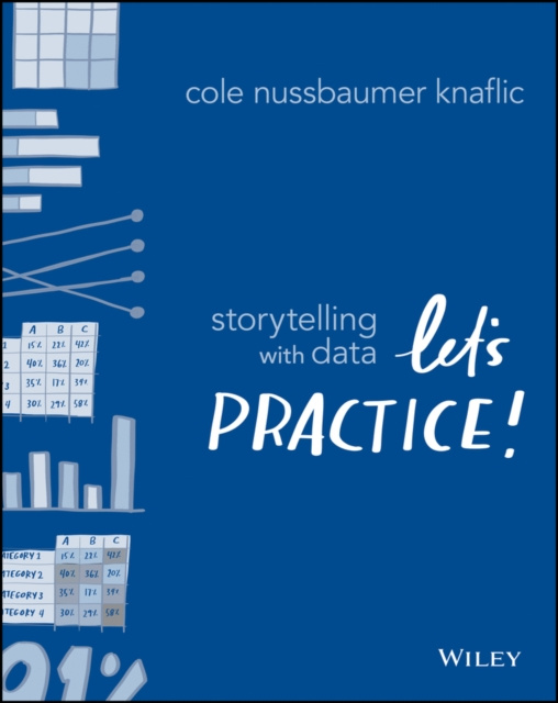 E-kniha Storytelling with Data Cole Nussbaumer Knaflic