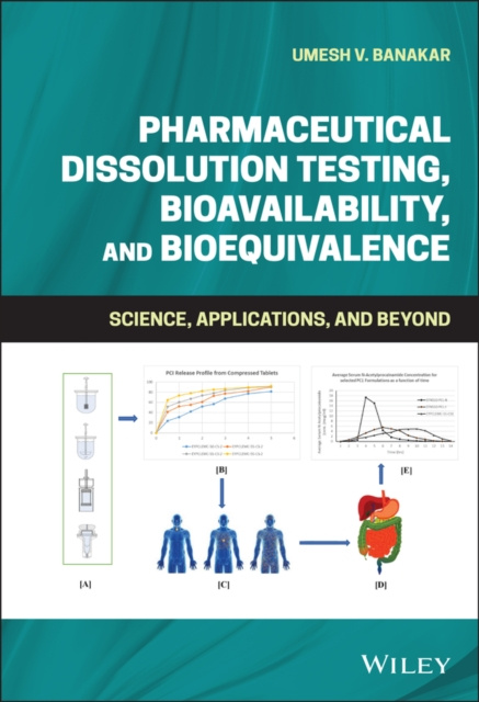 E-book Pharmaceutical Dissolution Testing, Bioavailability, and Bioequivalence Umesh V. Banakar