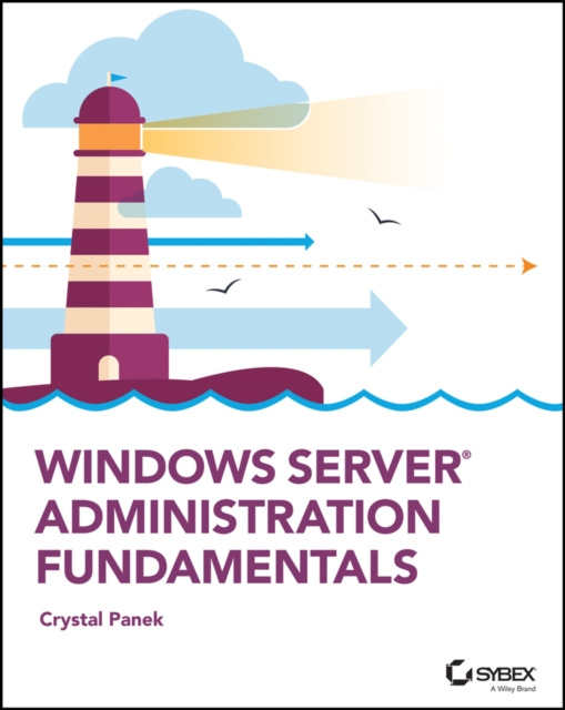 E-kniha Windows Server Administration Fundamentals Crystal Panek