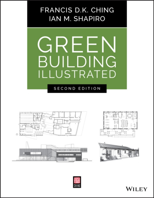 E-kniha Green Building Illustrated Francis D. K. Ching