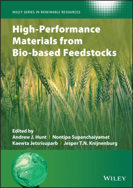 E-knjiga High-Performance Materials from Bio-based Feedstocks Andrew J. Hunt