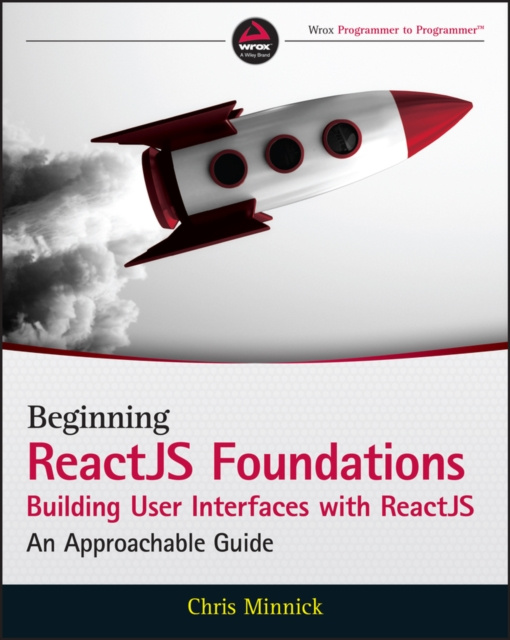 E-knjiga Beginning ReactJS Foundations Building User Interfaces with ReactJS Chris Minnick