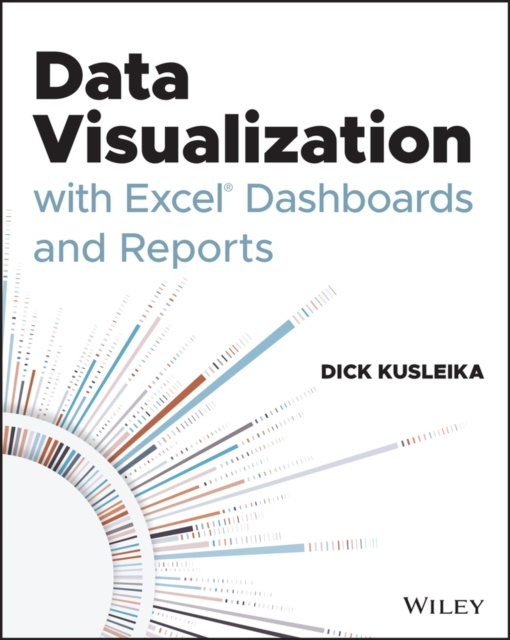 E-book Data Visualization with Excel Dashboards and Reports Dick Kusleika