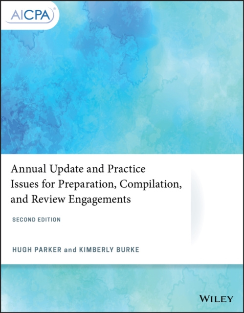 E-kniha Annual Update and Practice Issues for Preparation, Compilation, and Review Engagements Hugh Parker