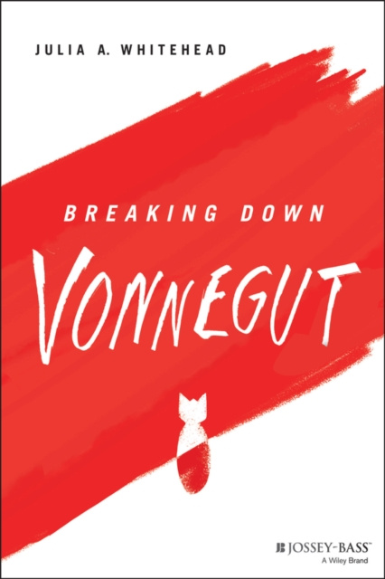E-Book Breaking Down Vonnegut Julia A. Whitehead