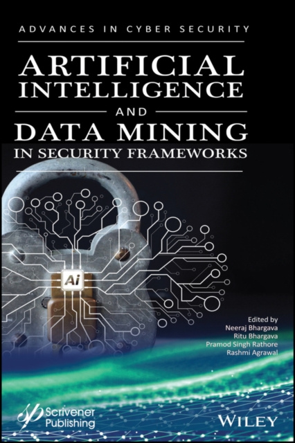 E-book Artificial Intelligence and Data Mining Approaches in Security Frameworks Neeraj Bhargava