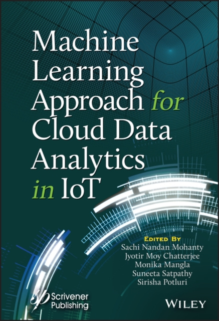 E-book Machine Learning Approach for Cloud Data Analytics in IoT Sachi Nandan Mohanty