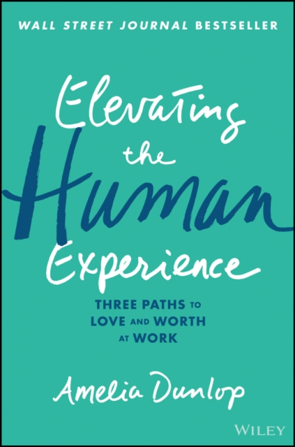 E-knjiga Elevating the Human Experience Amelia Dunlop