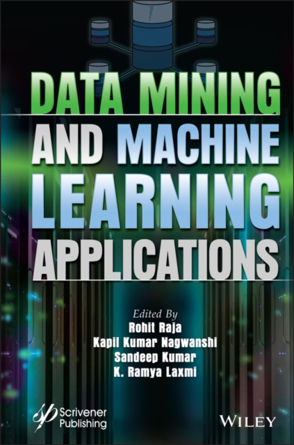 E-book Data Mining and Machine Learning Applications Rohit Raja
