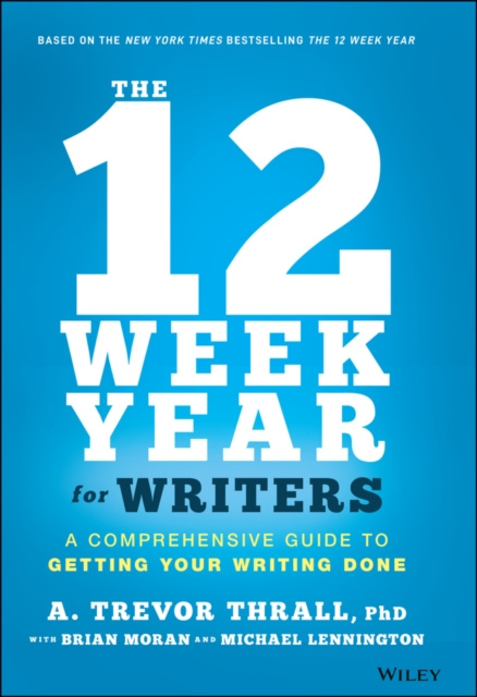 E-kniha 12 Week Year for Writers A. Trevor Thrall