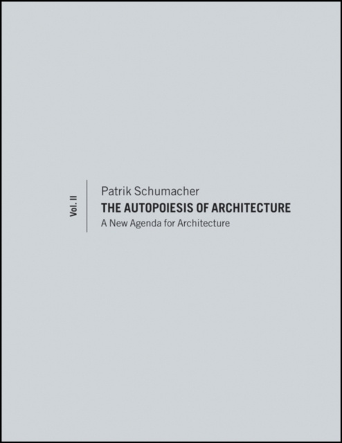 E-kniha Autopoiesis of Architecture, Volume II Patrik Schumacher